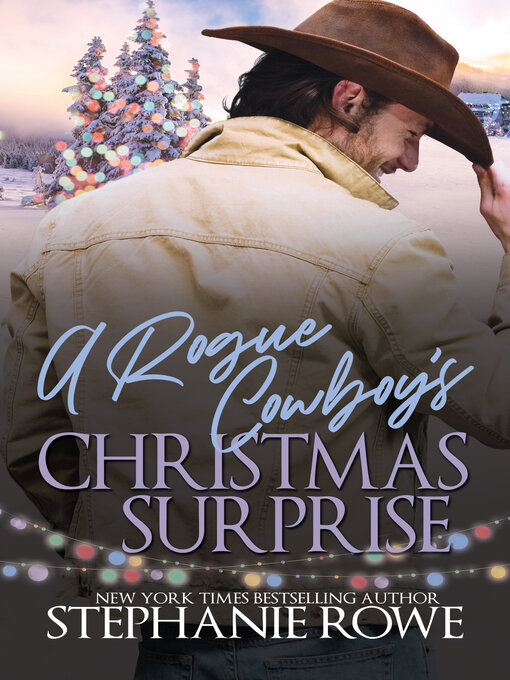 Title details for A Rogue Cowboy's Christmas Surprise by Stephanie Rowe - Available